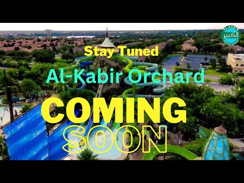 Al-Kabir Orchard Something Coming Soon?